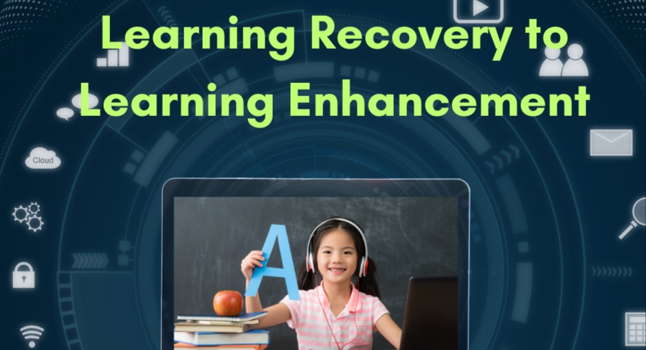 Learning Recovery to Learning Enhancement